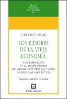 Los errores de la vieja economía "Una refutación de la Teoría General del Empleo, el Interés y el"