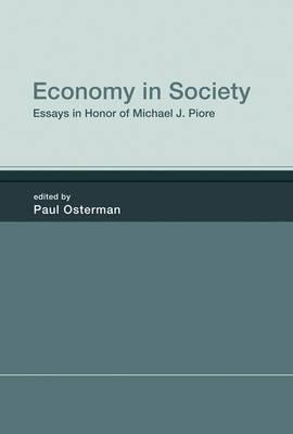 Economy in Society "Essays in Honor of Michael J. Piore"