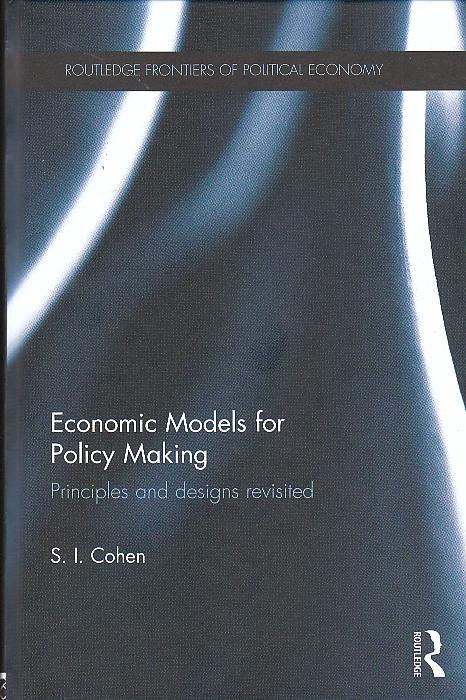 Economic Models for Policy Making "Principles and designs revisited"