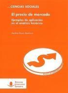 El precio de mercado "Ejemplos de aplicación en el análisis histórico"