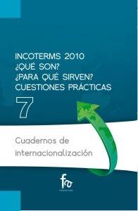 Incoterms 2010 "¿Qué son? ¿Para qué sirven? Cuestiones prácticas"