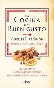 La cocina del buen gusto "Incluye un DVD con recetas paso a paso"