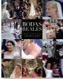 Bodas reales. Historia y glamour de las casas reales