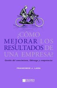 ¿Cómo mejorar los resultados de una empresa? "Gestión del conocimiento, liderazgo y competencias"