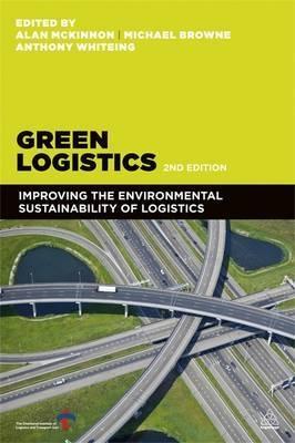 Green Logistics "Improving the Environmental Sustainability of Logistics"