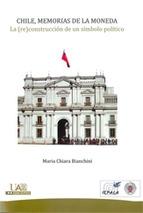 Chile, Memorias de La Moneda "La (re)construcción de un símbolo político"