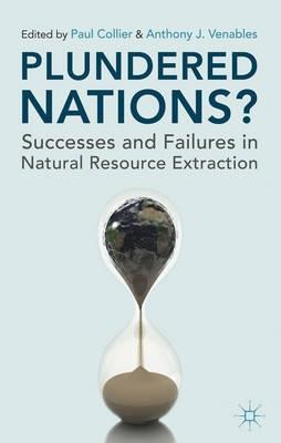 Ploundered Nations? "Successes and Failures in Natural Resource Extraction"