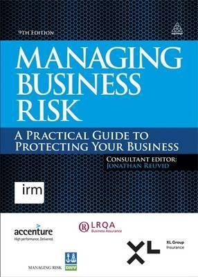 Managing Business Risk "A Practical Guide to Protecting Your Business"