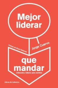 Mejor liderar que mandar