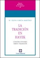 La tradición en Hayek "Constructivismo versus Tradición"