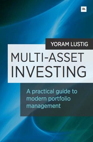 Multi-asset Investing "A practical guide to modern portfolio management"
