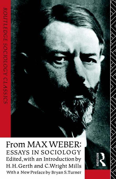 From Max Weber "Essays in Sociology"