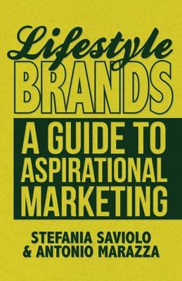 Lifestyle Brands "A Guide to Aspirational Marketing"