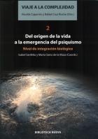 Viaje a la Complejidad Vol.II "Del origen de la vida a la emergencia del psiquismo"