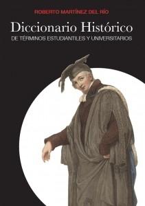 Diccionario historiaco de términos estudiantiles y universitarios