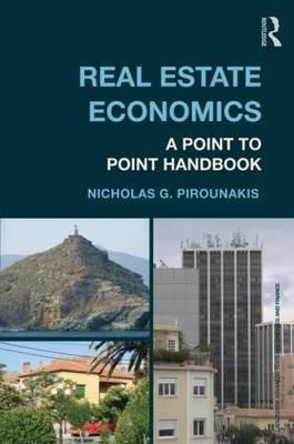 Real Estate Economics "A Point-to-Point Handbook"