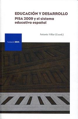 Educación y desarrollo "PISA 2009 y el sistema educativo español"