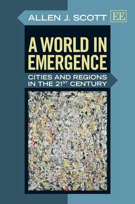 A World in Emergence "Cities and Regions in the 21st Century"