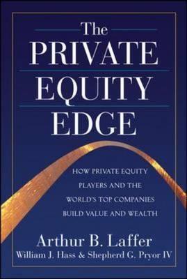 The Private Equity Edge "How Private Equity Players and the World's Top Companies Build V"