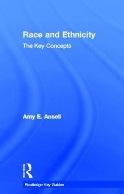 Race And Ethnicity: The Key Concepts