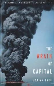 The Wrath of Capital "Neoliberalism and Climate Change Politics"