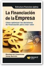 La financiación empresarial "Cómo optimizar las decisiones de financiación para crear valor"