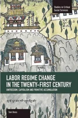 Labor Regime Change In The Twenty-first Century