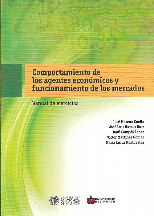 Comportamiento de los agentes económicos y funcionamiento de los mercados "Manual de ejercicios"