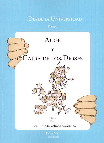 Auge y caida de los dioses "De las revoluciones atlánticas a las guerras civiles europeas"