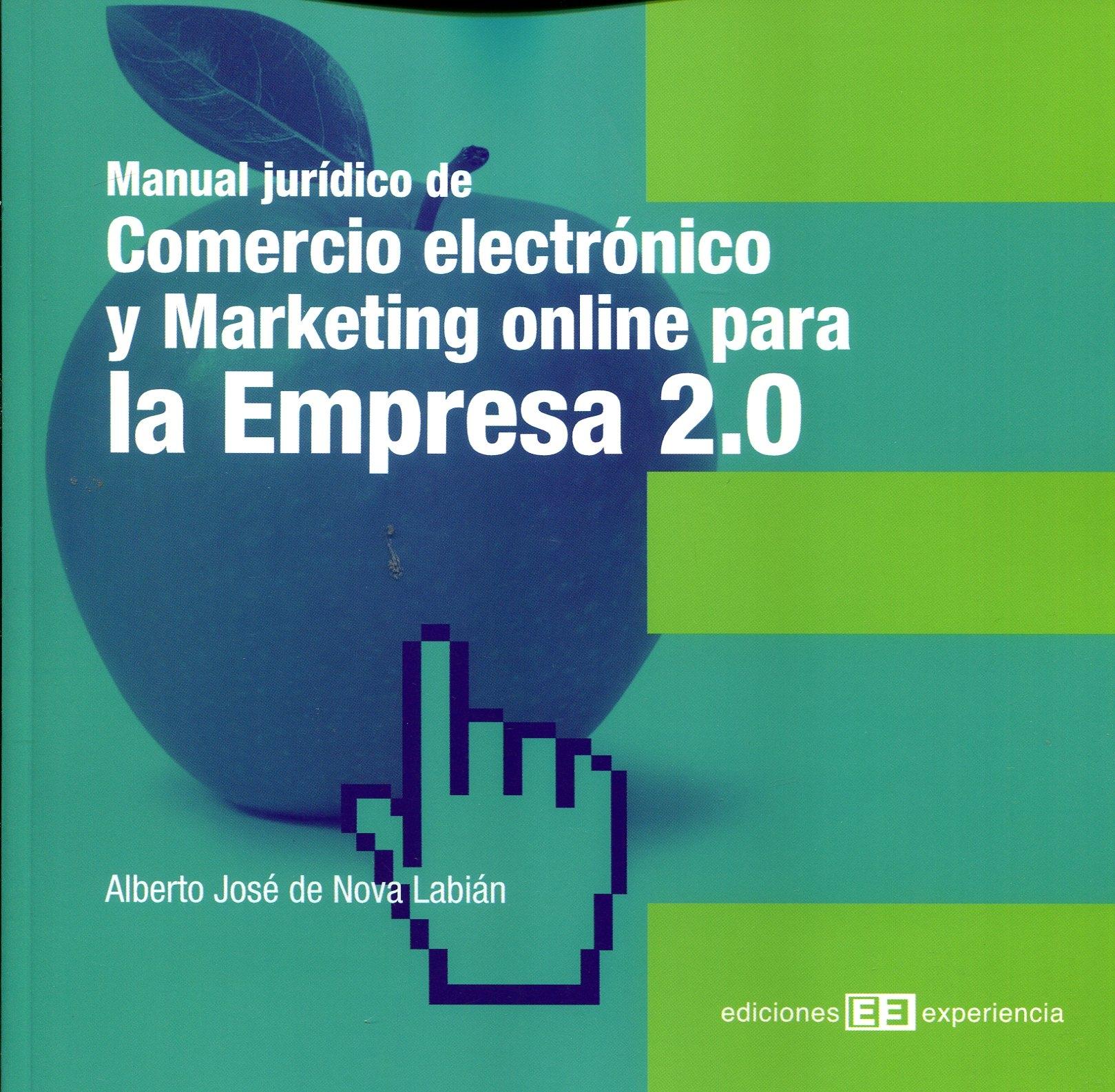 Manual jurídico de Comercio electrónico y Marketing online para la Empresa 2.0