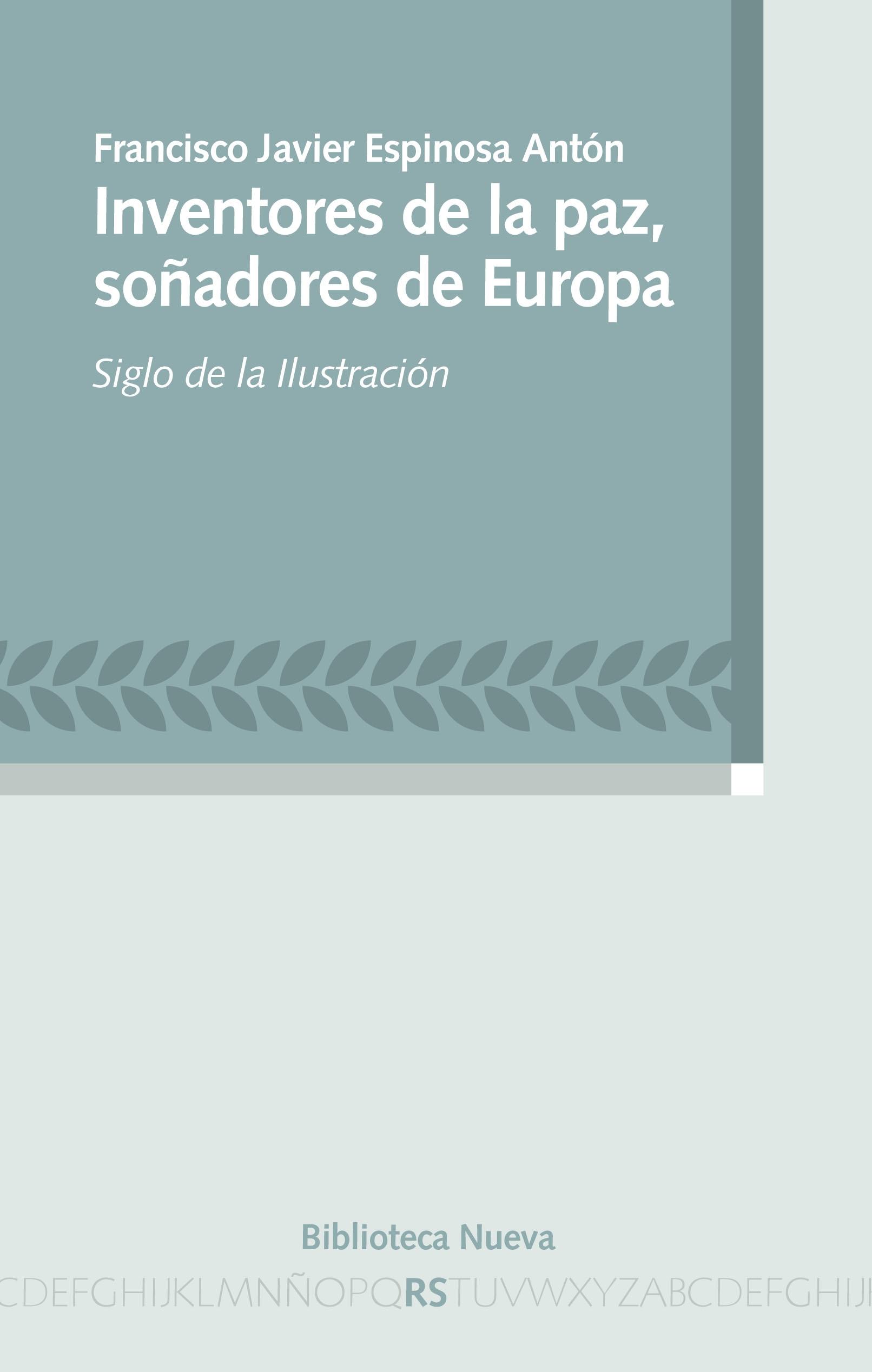 Inventores de la paz, soñadores de Europa