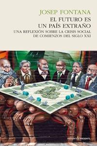 El futuro es un país extraño "Una reflexión sobre la crisis social de comienzos del siglo XXI"