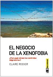 El negocio de la xenofobia "¿Para qué sireven los controles migratorios?"