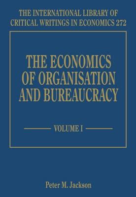 The Economics of Organisation end Bureaucracy "3 Vol. Set."