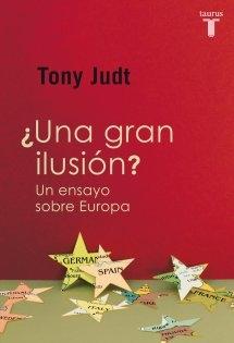 ¿Una gran ilusión? "Un ensayo sobre Europa"