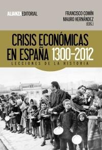Crisis económicas en España 1300-2012 "Lecciones de la historia"