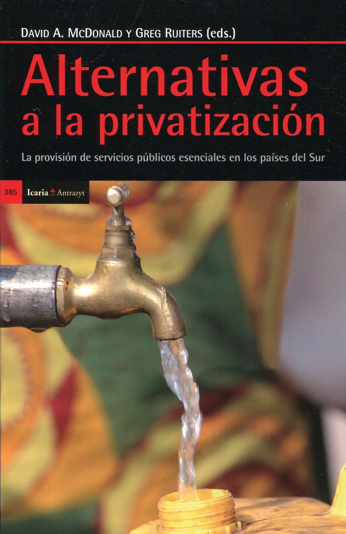 Alternativas a la privatización "La provisión de servicios públicos esenciales en los países del"