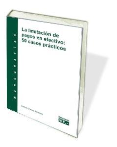 La limitación de pagos en efectivo "50 Casos prácticos"