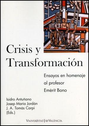 Crisis y transformación "Ensayos en homenaje al profesor Emèrit Bono"