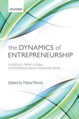 The Dynamics of Entrepreneurship "Evidence from Global Entrepreneurship Monitor Data"