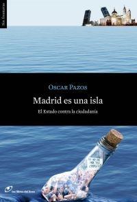 Madrid es una isla "El Estado contra cuidadanía"