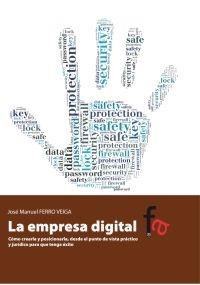 La empresa digital "Cómo crearla y posicionarla, desde el punto de vista práctico"