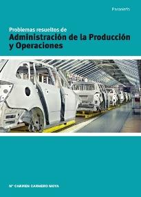 Problemas resueltos de administración de la producción y operaciones