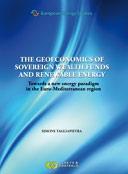 The Geoeconomics of Sovereign Wealth Funds and Renewable Energy "Towards a new energy paradigm in the Euro-Mediterranean region"