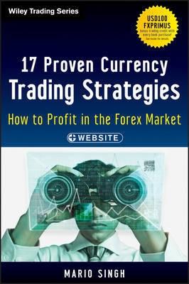 17 Proven Currency Trading Strategies "How to Profit in the Forex Market + Website"
