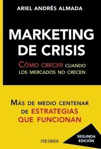 Marketing de crisis "Como crecer cuando los mercados no crecen"