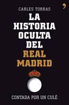 La historia oculta del Real Madrid La historia oculta del Real Madrid
