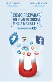 Como preparar un plan social media marketing "En un mundo que ya es 2.0"