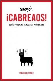 ¡Cabreaos! "Se ríen por encima de nuestras posibilidades"