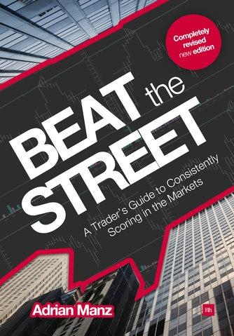 Beat the Street "A Trader's Guide to Consistently Scoring in the Markets"